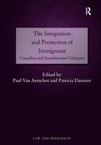 bokomslag The Integration and Protection of Immigrants