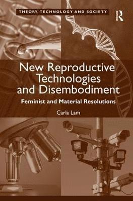 New Reproductive Technologies and Disembodiment