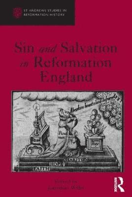 Jonathan Willis - Sin and Salvation in Reformation England, Inbunden