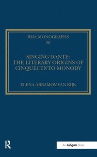 bokomslag Singing Dante: The Literary Origins of Cinquecento Monody