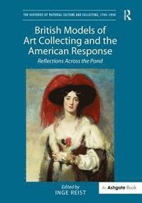 bokomslag British Models of Art Collecting and the American Response