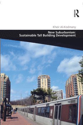 New Suburbanism: Sustainable Tall Building Development 1