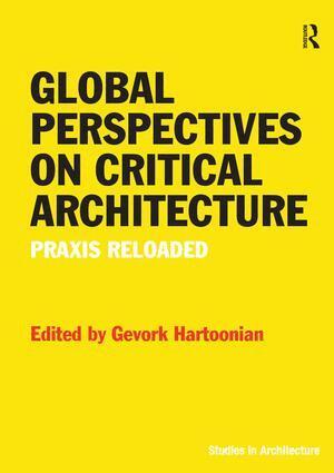 Gevork Hartoonian - Global Perspectives on Critical Architecture, Inbunden