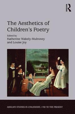 Katherine Wakely-Mulroney, Louise Joy - Aesthetics of Children's Poetry, Inbunden