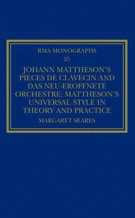 Johann Matthesons Pices de clavecin and Das neu-erffnete Orchestre 1