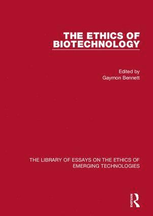 Gaymon Bennett, Fred Hutchinson, Gaymon Bennett - Ethics of Biotechnology, Inbunden