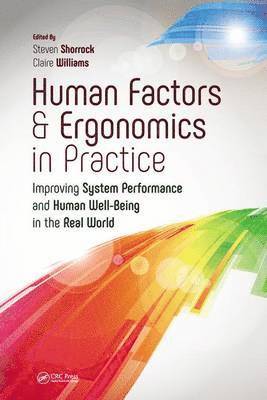 Steven Shorrock, United Kingdom) Williams, Claire (University of Derby, Loughborough, Claire Williams - Human Factors and Ergonomics in Practice, Häftad