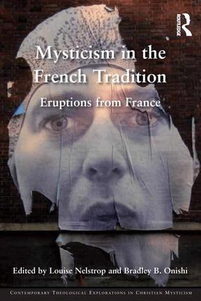 Louise Nelstrop, Bradley B. Onishi - Mysticism in the French Tradition, Inbunden