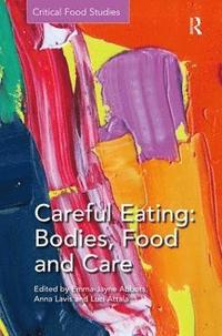 bokomslag Careful Eating: Bodies, Food and Care