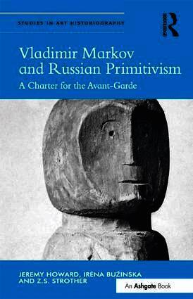 Vladimir Markov and Russian Primitivism