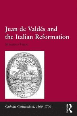 Juan de Valds and the Italian Reformation 1
