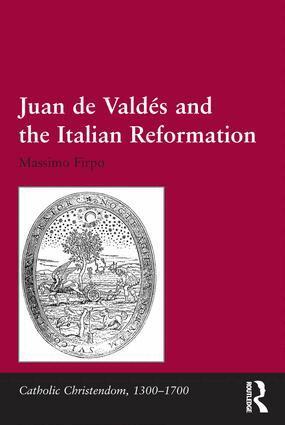 Massimo Firpo - Juan de Vald�and the Italian Reformation, Inbunden