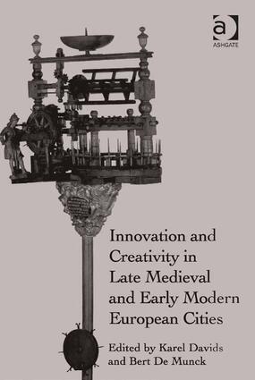 Karel Davids, Bert De Munck - Innovation and Creativity in Late Medieval and Early Modern European Cities, Inbunden