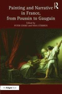 bokomslag Painting and Narrative in France, from Poussin to Gauguin