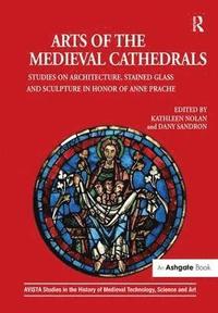 bokomslag Arts of the Medieval Cathedrals
