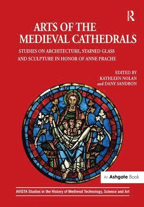 Kathleen Nolan, Dany Sandron - Arts of the Medieval Cathedrals, Inbunden