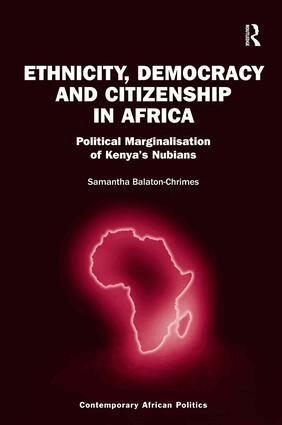 Samantha Balaton-Chrimes - Ethnicity, Democracy and Citizenship in Africa, Inbunden
