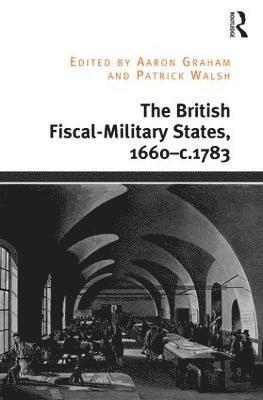 The British Fiscal-Military States, 1660-c.1783 1