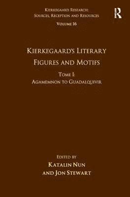 Volume 16, Tome I: Kierkegaard's Literary Figures and Motifs 1