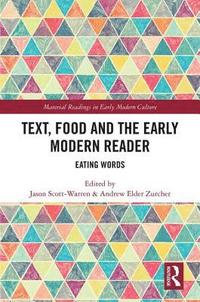 bokomslag Text, Food and the Early Modern Reader