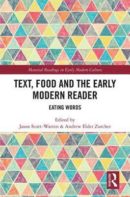 bokomslag Text, Food and the Early Modern Reader