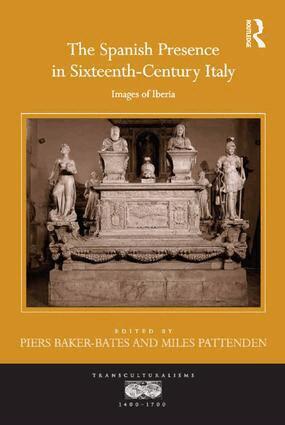 Piers Baker-Bates, Miles Pattenden - Spanish Presence in Sixteenth-Century Italy, Inbunden