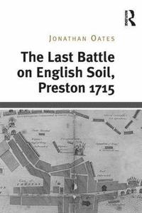 bokomslag Last Battle on English Soil, Preston 1715