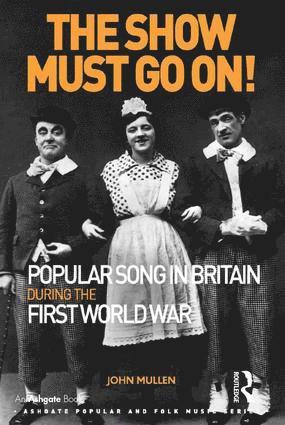 Show Must Go On! Popular Song in Britain During the First World War