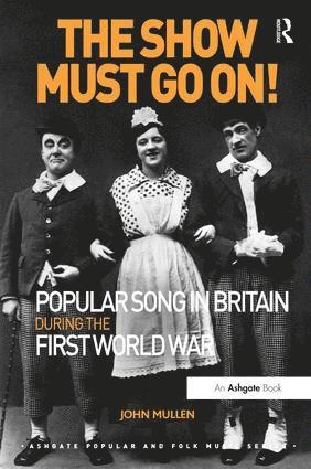 Show Must Go On! Popular Song in Britain During the First World War