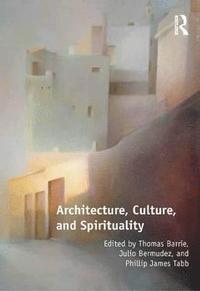 bokomslag Architecture, Culture, and Spirituality