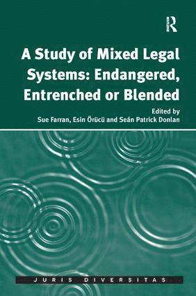 Sue Farran, Esin Örücü, Esin Orucu - Study of Mixed Legal Systems: Endangered, Entrenched or Blended, Inbunden