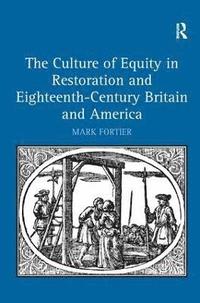 bokomslag The Culture of Equity in Restoration and Eighteenth-Century Britain and America