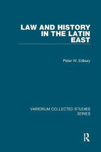 bokomslag Law and History in the Latin East