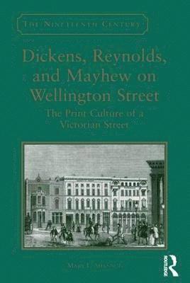 Dickens, Reynolds, and Mayhew on Wellington Street