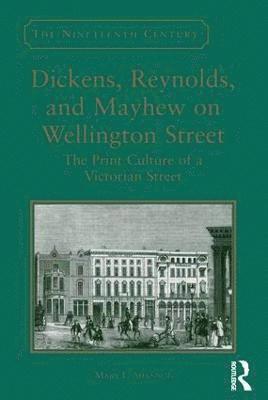 Dickens, Reynolds, and Mayhew on Wellington Street 1