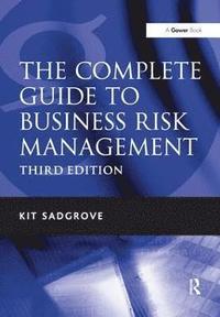 bokomslag The Complete Guide to Business Risk Management