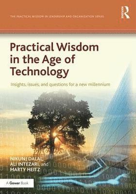 Practical Wisdom in the Age of Technology 1