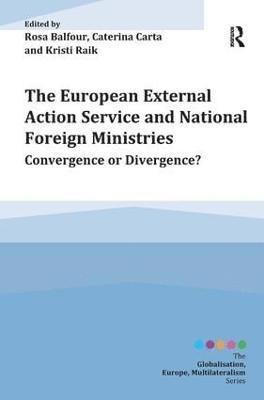 bokomslag The European External Action Service and National Foreign Ministries