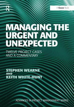 Stephen Wearne, Keith White-Hunt - Managing the Urgent and Unexpected, Inbunden