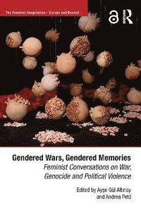bokomslag Gendered Wars, Gendered Memories