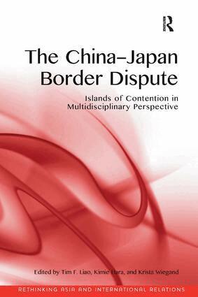 Tim F. Liao, Kimie Hara, Krista Wiegand - China-Japan Border Dispute, Inbunden