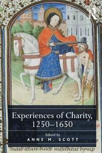 bokomslag Experiences of Charity, 1250-1650