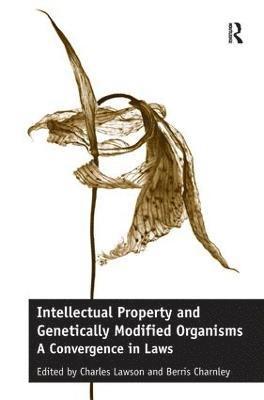 Intellectual Property and Genetically Modified Organisms 1