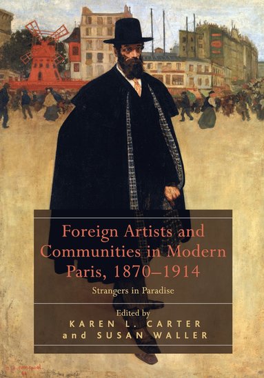 bokomslag Foreign Artists and Communities in Modern Paris, 1870-1914