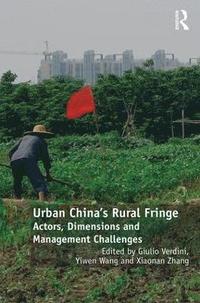 bokomslag Urban China's Rural Fringe