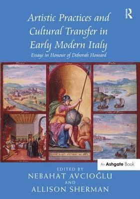 Artistic Practices and Cultural Transfer in Early Modern Italy 1