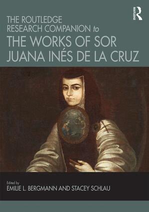 Emilie L. Bergmann, Stacey Schlau - Routledge Research Companion to the Works of Sor Juana Inés de la Cruz, Inbunden