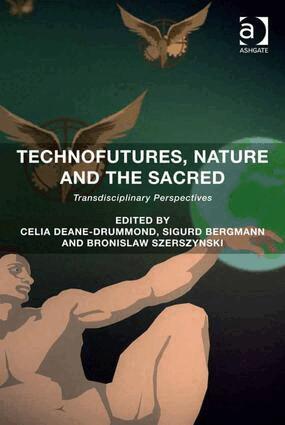 Celia Deane-Drummond, Sigurd Bergmann, Bronislaw Szerszynski - Technofutures, Nature and the Sacred, Inbunden