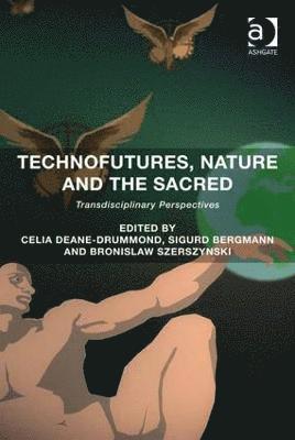 bokomslag Technofutures, Nature and the Sacred