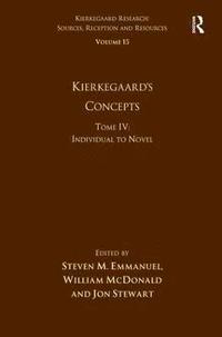 bokomslag Volume 15, Tome IV: Kierkegaard's Concepts